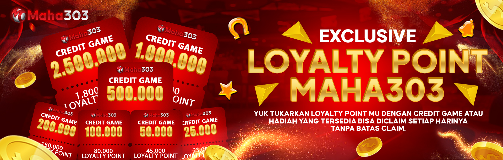 LOYALTY POINT (LP) EXCHANGE REWARD MAHA303