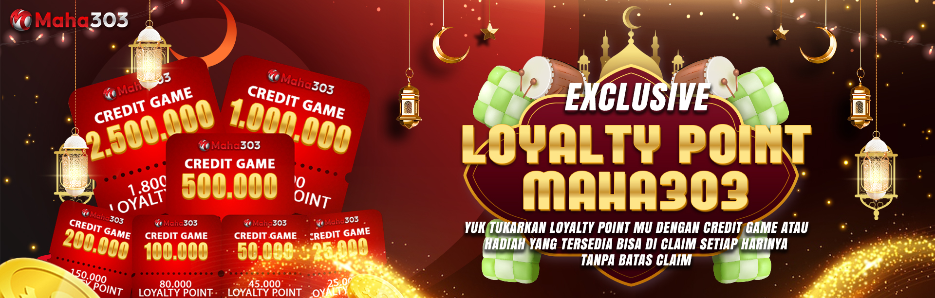 LOYALTY POINT (LP) EXCHANGE REWARD MAHA303