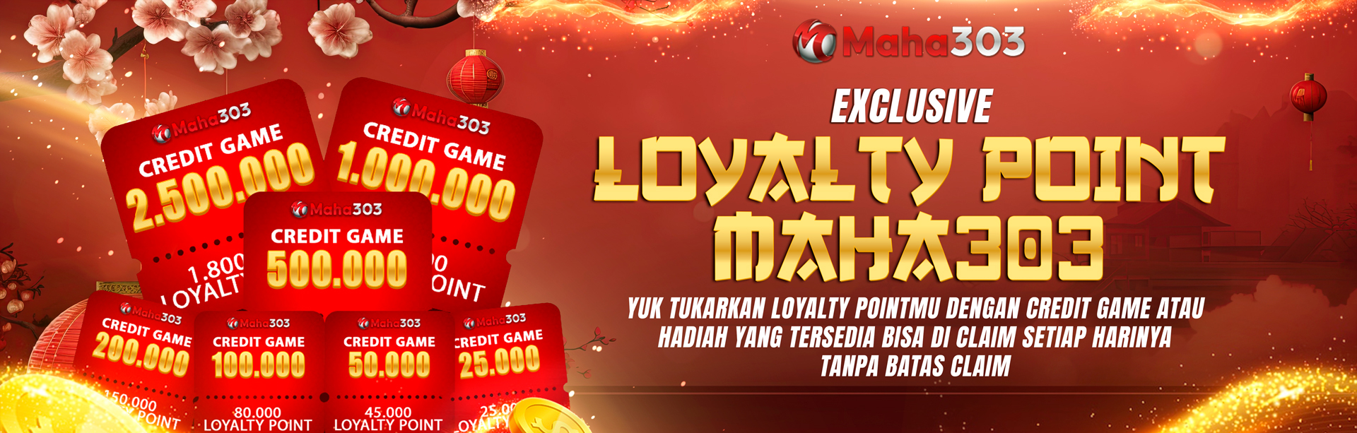 LOYALTY POINT (LP) EXCHANGE REWARD MAHA303