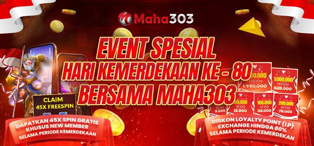 EVENT SPESIAL HARI KEMERDEKAAN KE-80 MAHA303