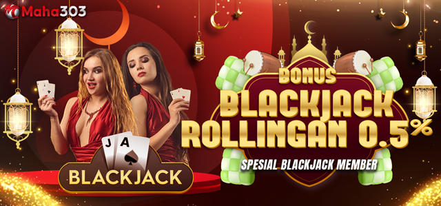Rollingan BLACKJACK MAHA303