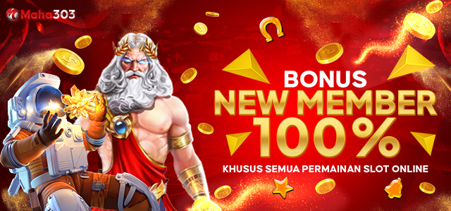 BONUS NEW MEMBER SLOT 100%	